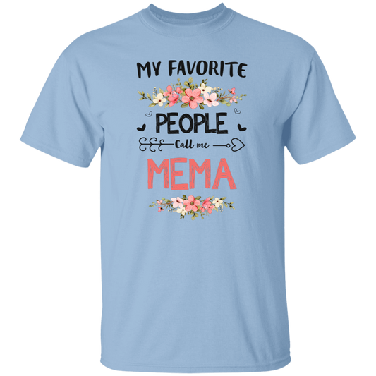 My Favorite People Call Me Mema, Mema Gift, Love Mema Unisex T-Shirt