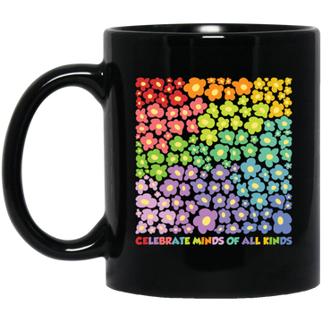 Celebrate Minds Of All Kinds, Colorfull Flower Black Mug