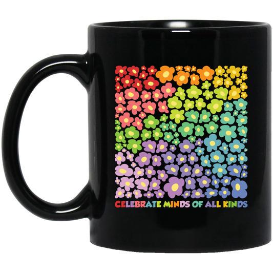 Celebrate Minds Of All Kinds, Colorfull Flower Black Mug