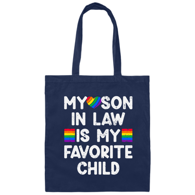 My Son In Law Is My Favorite Child, My Gay Son In Law Gift Canvas Tote Bag