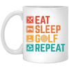 Eat Sleep Golf Repeat, Golfing, Golf, Retro Golf, Legendary Golf White Mug