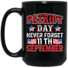 Patriot Day, Never Forget 11th September, America Black Mug