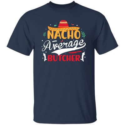 Nacho Average Butcher, Retro Cinco de Mayo Unisex T-Shirt