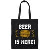 Beer Is Here, Gift For Beer Lovers, Big Beer Here, Love Beer Gift Canvas Tote Bag