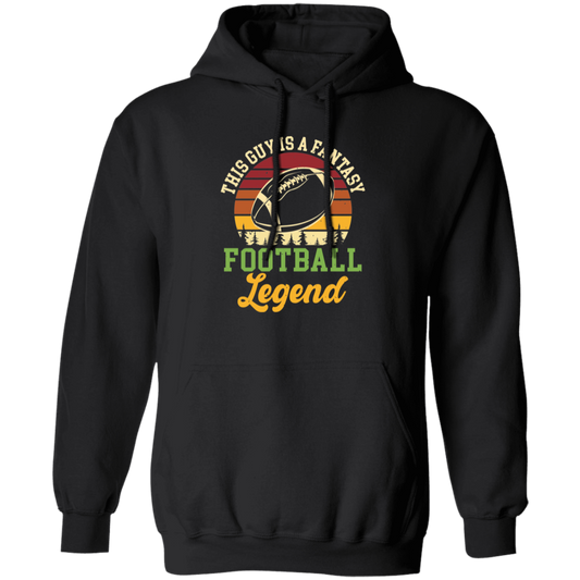 This Guy Is Fantasy Football Legend, Retro Football Legend Pullover Hoodie