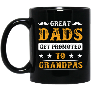 Great Dads Get Promoted To Grandpas, Father's Day Gifts Black Mug