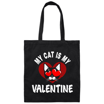 My Cat Is My Valentine, Cat Lover Valentine Canvas Tote Bag