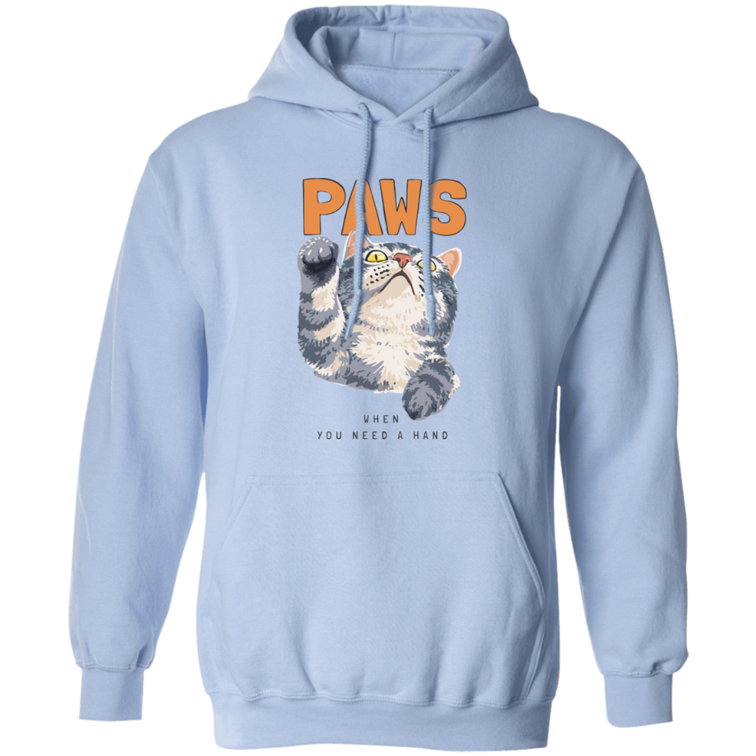 Cat Paws, When You Need A Hands, Cute Stupid Cat Pullover Hoodie