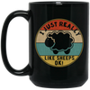 I Just Really Like Sheeps, Ok, Gift For Lamb Lover, Sheeps Love Gift, Retro Sheep Black Mug