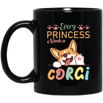 Every Princess Needs A Corgi, Cute Corgi Dog Black Mug