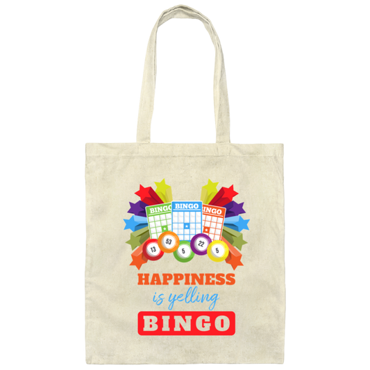 Happiness Is Yelling Bingo, Congratulation Bingo, Yelling Bingo Canvas Tote Bag
