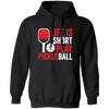 Life Is Short Play Pickleball, Best Pickleball Ever Pullover Hoodie