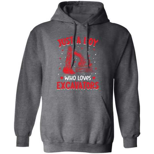 Just A Boy Who Loves Excavator, Best Exccavator Ever Pullover Hoodie