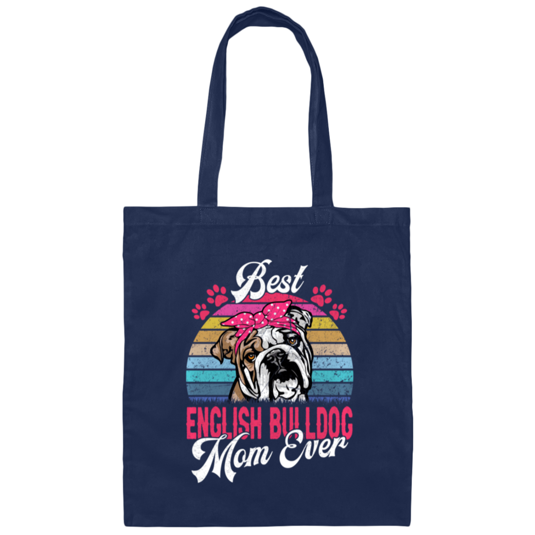 Cute Bulldog Gift, Funny Bulldog, Best English Bulldog Mom Ever, Love Dog Retro Canvas Tote Bag