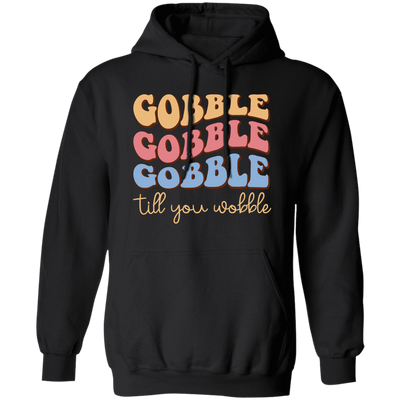 Gobble Till You Wobble, Turkey_s Day, Groovy Turkey Pullover Hoodie