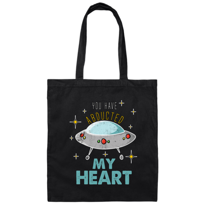 UFO Here, You Have Abducted My Heart, Best Gift For Couple, UFO Lover Canvas Tote Bag