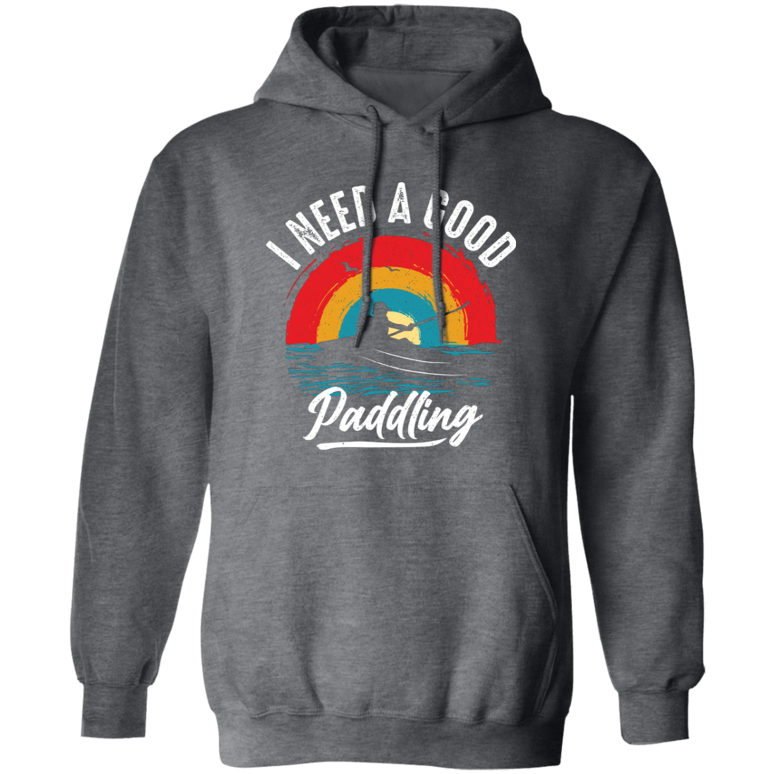 I Need A Good Paddling, Retro Paddling, Kayaking Retro Pullover Hoodie
