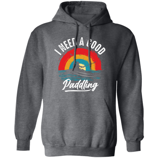 I Need A Good Paddling, Retro Paddling, Kayaking Retro Pullover Hoodie