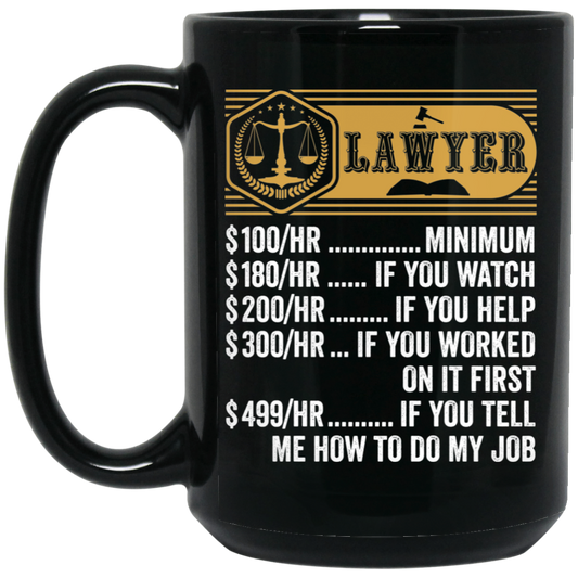 Lawyer Hourly Rate, Funny Lawyer, Best Of Lawyer Black Mug