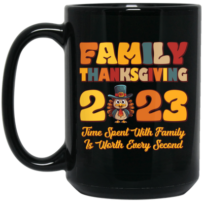 Family Thanksgiving 2023, Time Spent With Family Is Worth Every Second, Merry Christmas, Trendy Christmas Black Mug