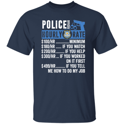 Police Officer Hourly Rate, Funny Police Officer, Best Of Police Officer Unisex T-Shirt