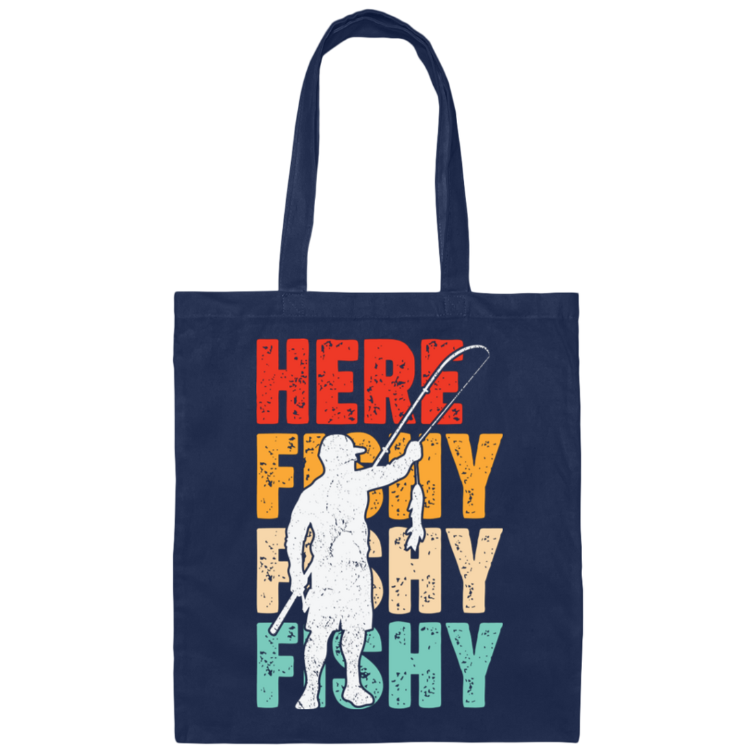 Here Fishy, Love Fishing, Retro Fishing, Fishing Man, Fishing Rod Canvas Tote Bag