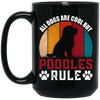 All Dogs Are Cool But Poodles Ryle, Dog Paw, Retro Poodles Black Mug