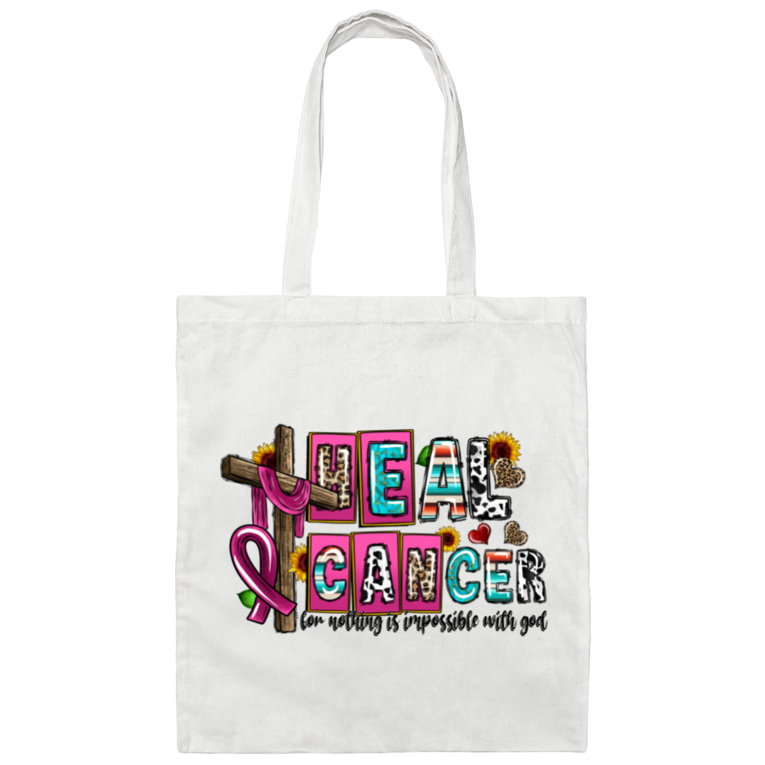 Be Strong Heal Cancer For Nothing Is Impossible With God Canvas Tote Bag