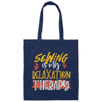 Seamstress Gift Sewing is My Relaxation Therapy Canvas Tote Bag