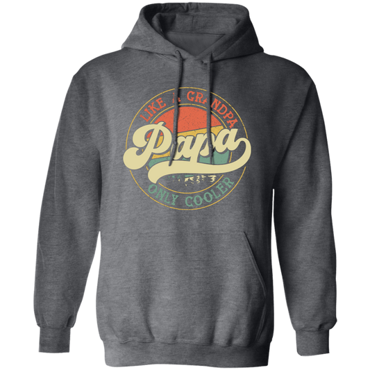 Like A Grandpa Papa, Only Cooler, Retro Cool Grandpa Pullover Hoodie