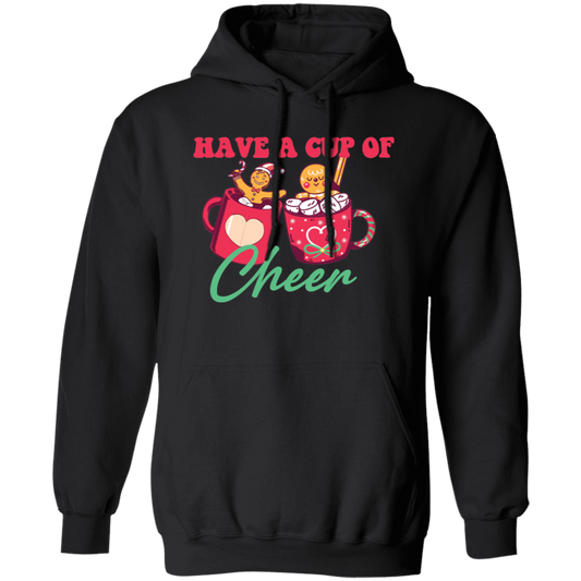 Have A Cup Of Cheer, Gingerbread In A Cup Of Xmas, Merry Christmas, Trendy Christmas Pullover Hoodie