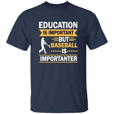 Catch Baseball Sports, Baseball More Important Than School, Baseball Love Unisex T-Shirt