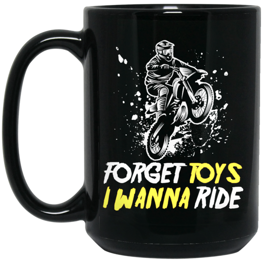 Dirt Bike Racing, Motocross Racer, Forget Toys, I Wanna Ride, Racing Black Mug