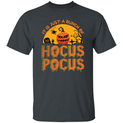 Is Just A Bundle Of Hocus Pocus, Pumpkin Halloween Unisex T-Shirt