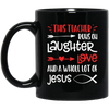 Christian Teacher, Runs On Laughter Love And A Whole Lot Of Jesus Black Mug