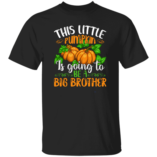 This Little Pumpkin Is Going To Be A Big Brother, Halloween Pumpkin Unisex T-Shirt