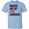 Snacks Are My Love Language, Love Design, Love Language Unisex T-Shirt