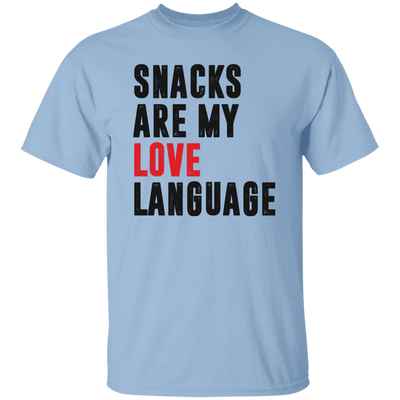 Snacks Are My Love Language, Love Design, Love Language Unisex T-Shirt