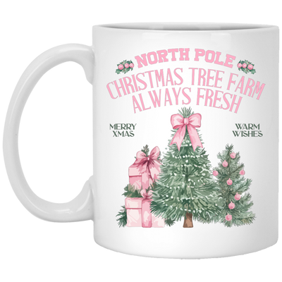 North Pole, Christmas Tree Farm Always Fresh, Merry Xmas, Warm Wishes White Mug