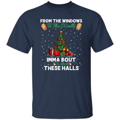 From The Windows To The Walls, Imma Bout These Halls, Merry Christmas, Trendy Christmas Unisex T-Shirt