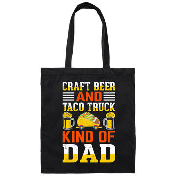 Craft Beer And Taco Truck, Kind Of Dad, Craft Beer Canvas Tote Bag