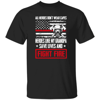 Grandpa Gift, All Heroes Don't Wear Capes, Save Lives, Fight Fire Unisex T-Shirt