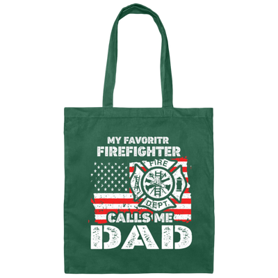 Firefighter Lover Gift, My Favorite Firefighter Calls Me Dad, Vintage Gift Canvas Tote Bag