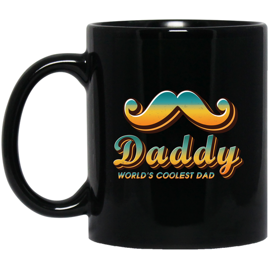 Daddy World's Coolest Dad, Best Of Dad, Father's Day Gift Black Mug