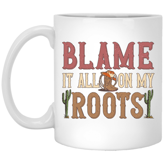 Blame It All My Roots, Retro Cowboy, Rodeo Cowboy White Mug