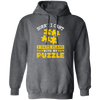 Sorry I Cant, I Have Plans With My Puzzle, Puzzle Lover Pullover Hoodie