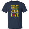 Love Jesus Gift, School Bus Driver Jesus Faith, Best School Unisex T-Shirt