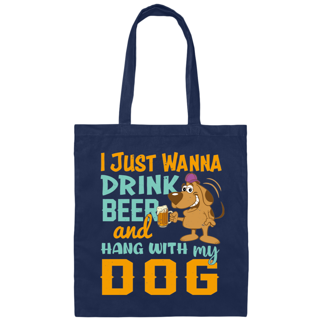 I Just Wanna Drink Beer And Hang With My Dog, Fluffy Dog Canvas Tote Bag