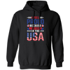 I Feel Proud, Because I Was Born In The USA, American Flag Pullover Hoodie