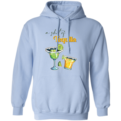 A Shot Of Tequila, Tequila Wine, Lime And Salt Pullover Hoodie